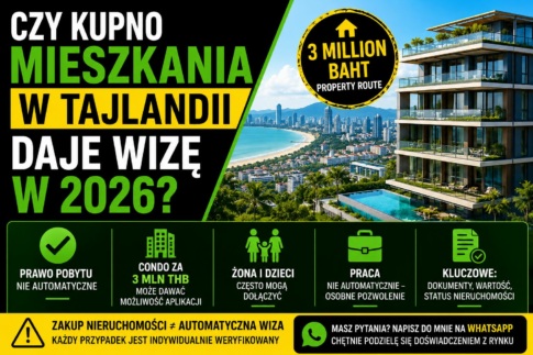 Czy kupno mieszkania w Tajlandii daje wizę w 2026? Cała prawda o wizie za nieruchomość, pobycie długoterminowym i inwestycjach na Phuket