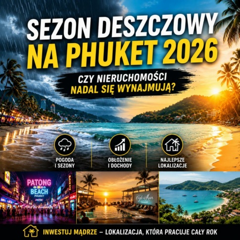 Sezon deszczowy na Phuket 2026 – czy nieruchomości nadal się wynajmują? Pogoda, obłożenie i najlepsze lokalizacje