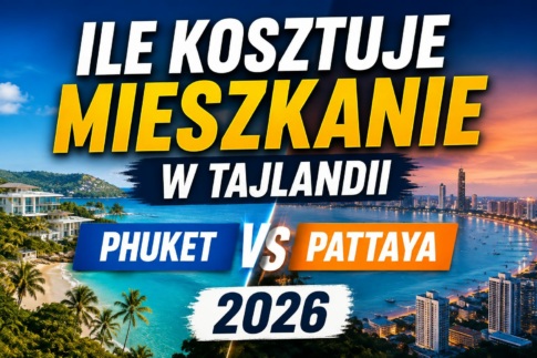 Ile kosztuje mieszkanie w Tajlandii ?  Ceny Phuket i Pattaya 2026